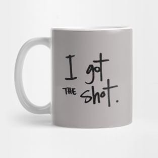 I got the shot Mug